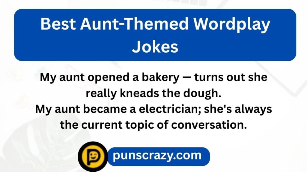 Best Aunt-Themed Wordplay Jokes