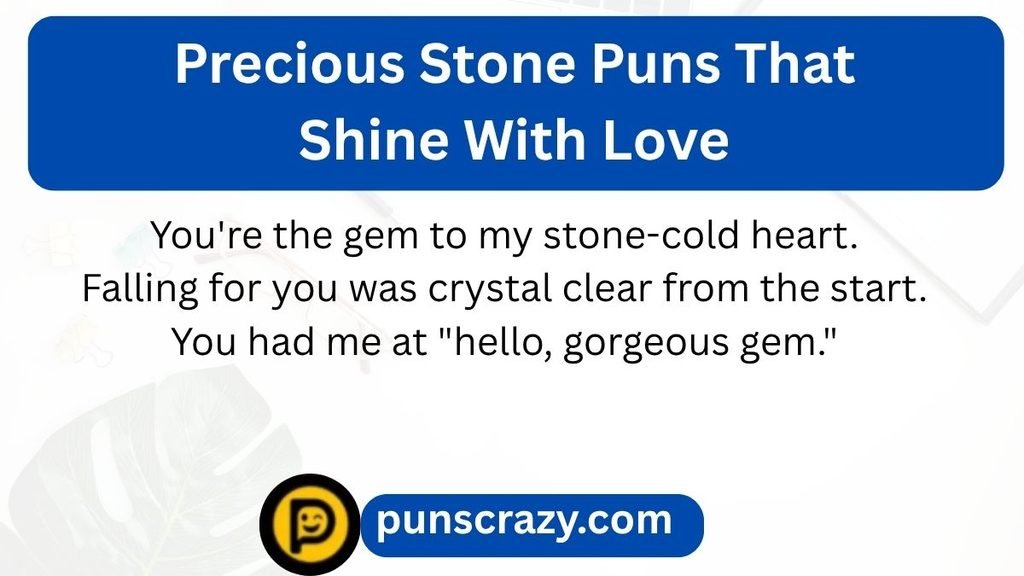 Precious Stone Puns That Shine With Love