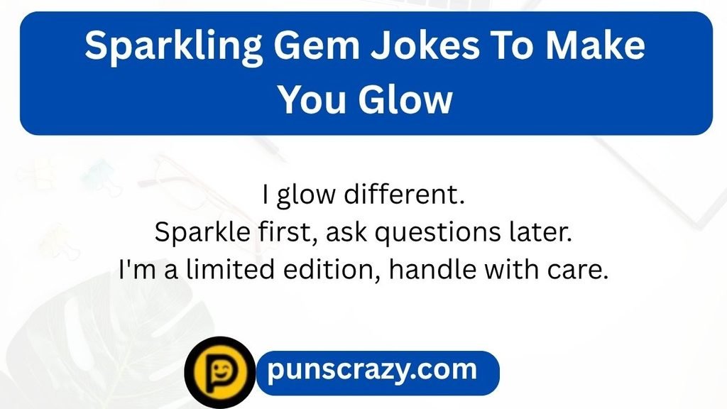 Sparkling Gem Jokes To Make You Glow