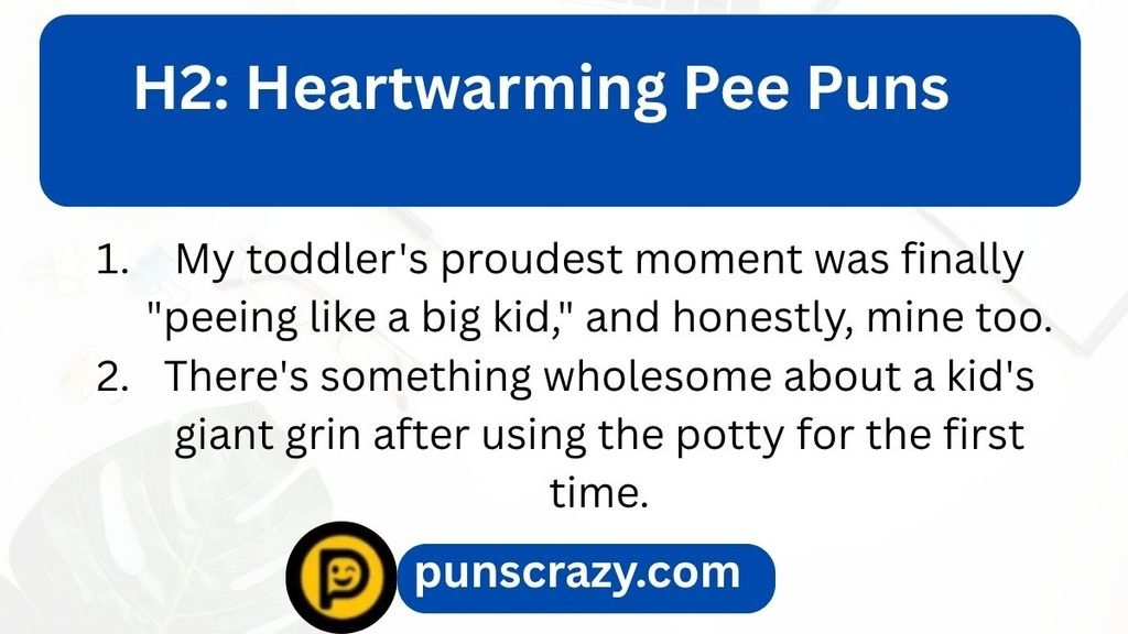 H2: Heartwarming Pee Puns