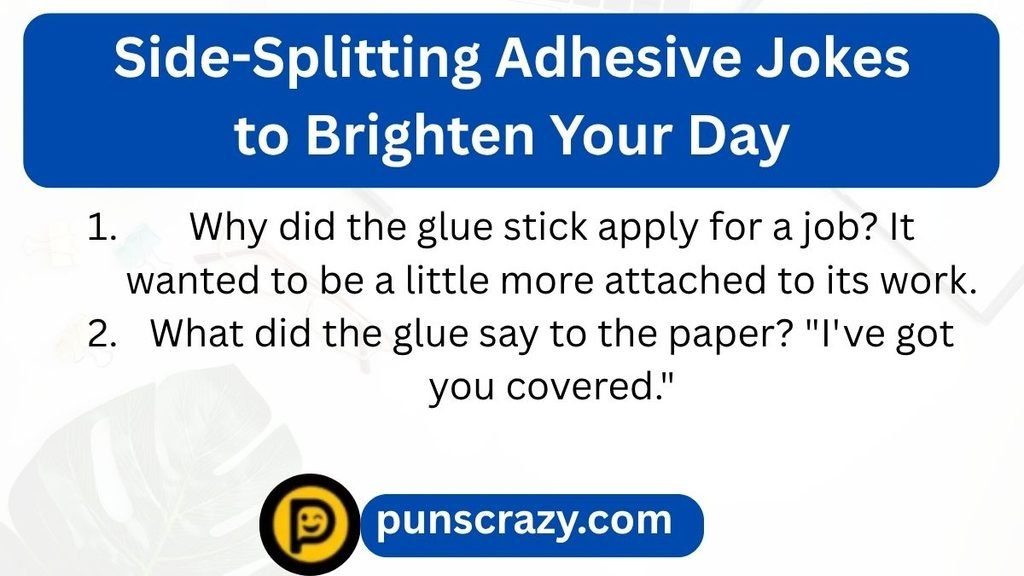 Side-Splitting Adhesive Jokes to Brighten Your Day