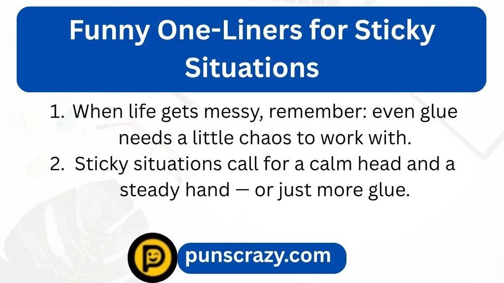 Funny One-Liners for Sticky Situations