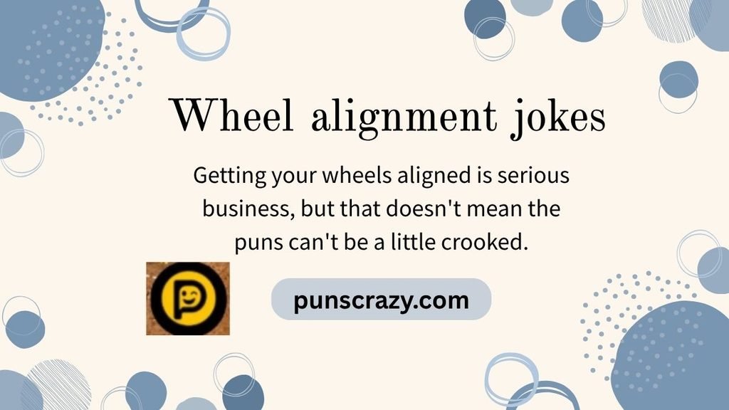 Wheel alignment jokes