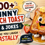 200+ Funny French Toast Puns & Jokes to Make You Laugh Toastally 😂🥖