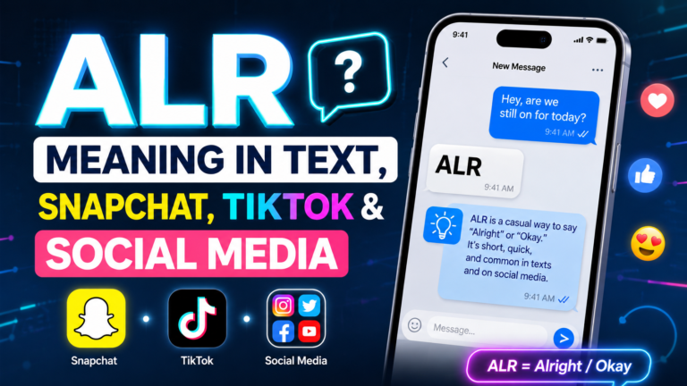 ALR Meaning in Text, Snapchat, TikTok & Social Media