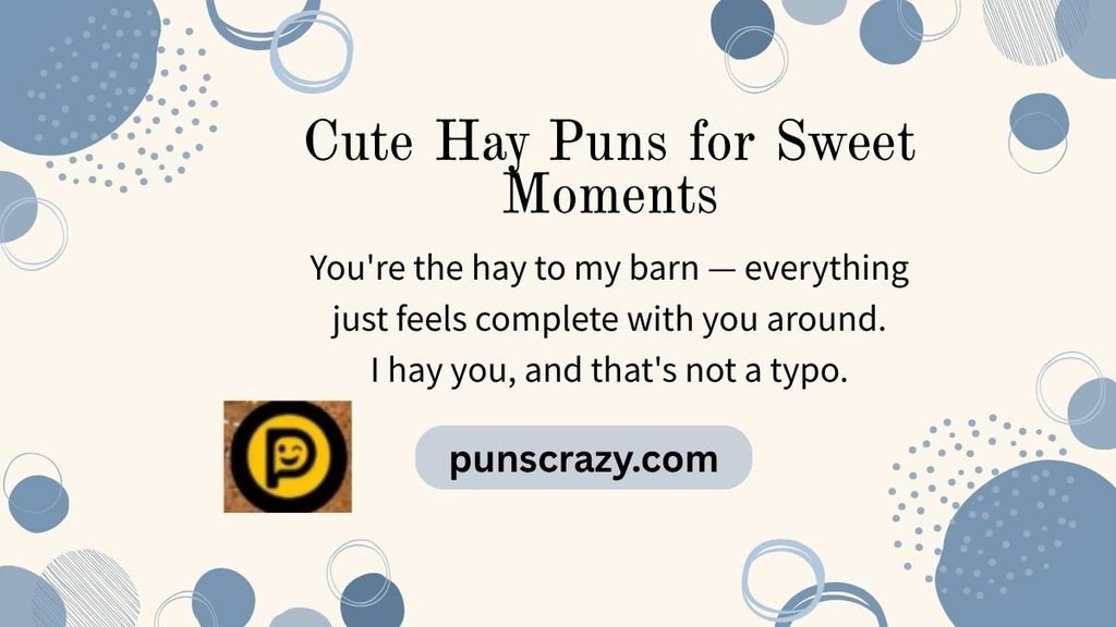Cute Hay Puns for Sweet Moments