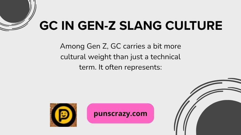 GC in Gen-Z Slang Culture