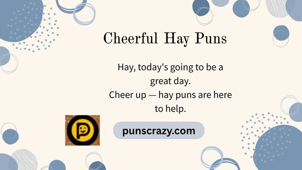 Cheerful Hay Puns
