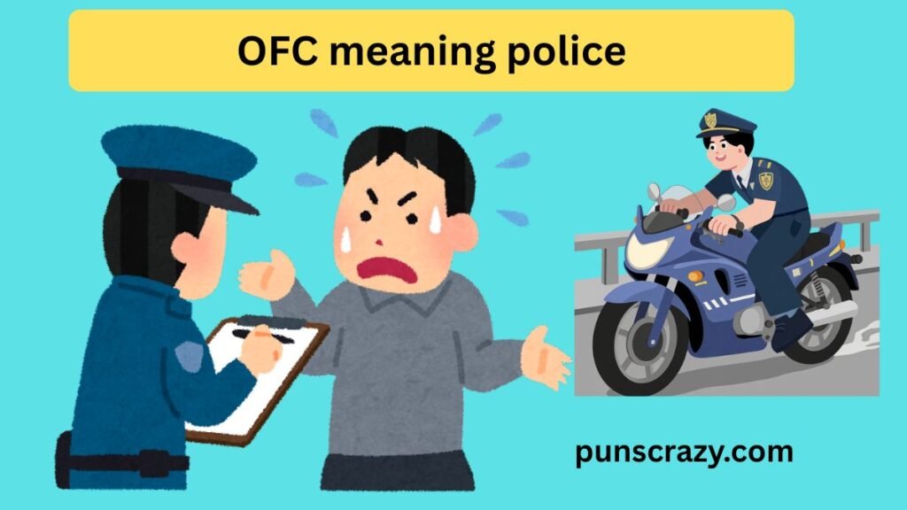 OFC meaning police