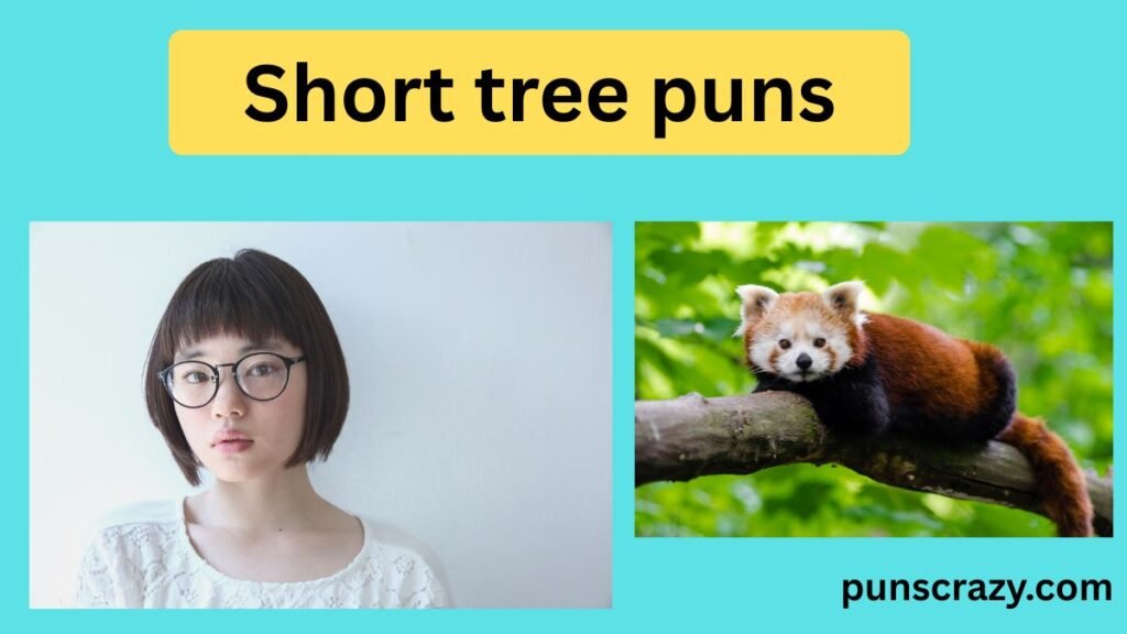 Short tree puns