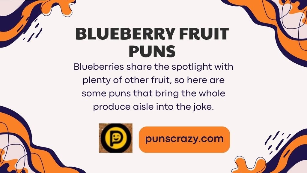 Blueberry fruit puns