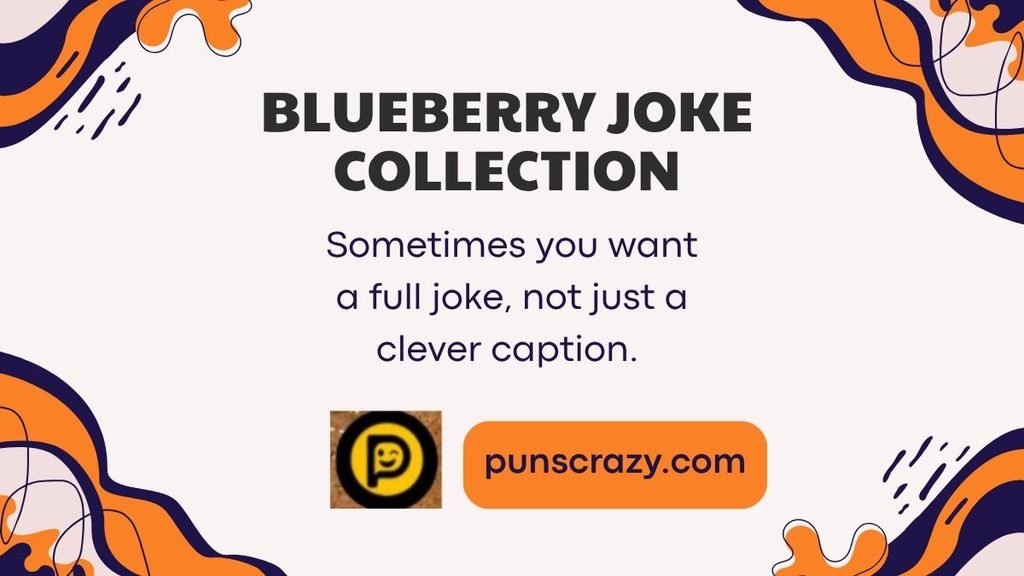 Blueberry joke collection