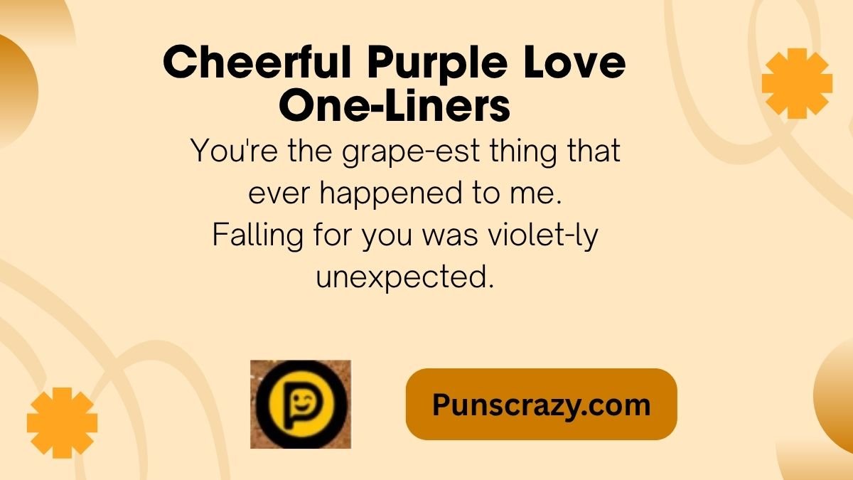 Cheerful Purple Love One-Liners