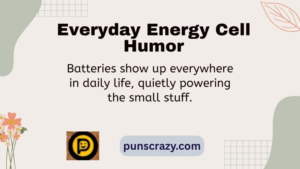 Everyday Energy Cell Humor
