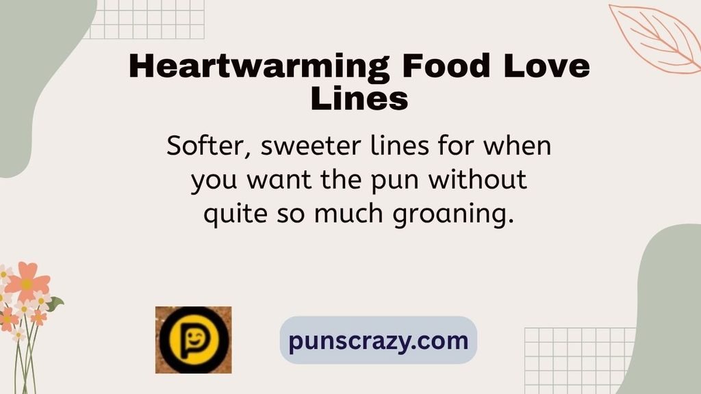 Heartwarming Food Love Lines