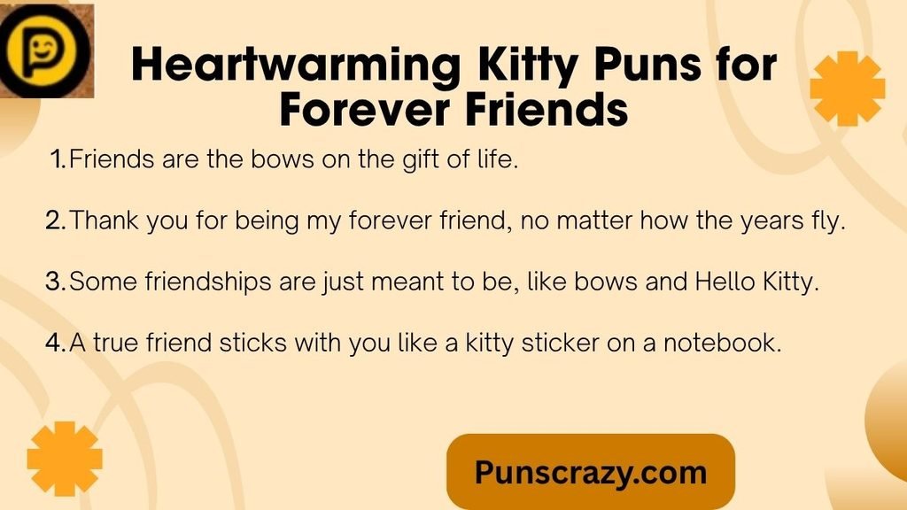 Heartwarming Kitty Puns for Forever Friends