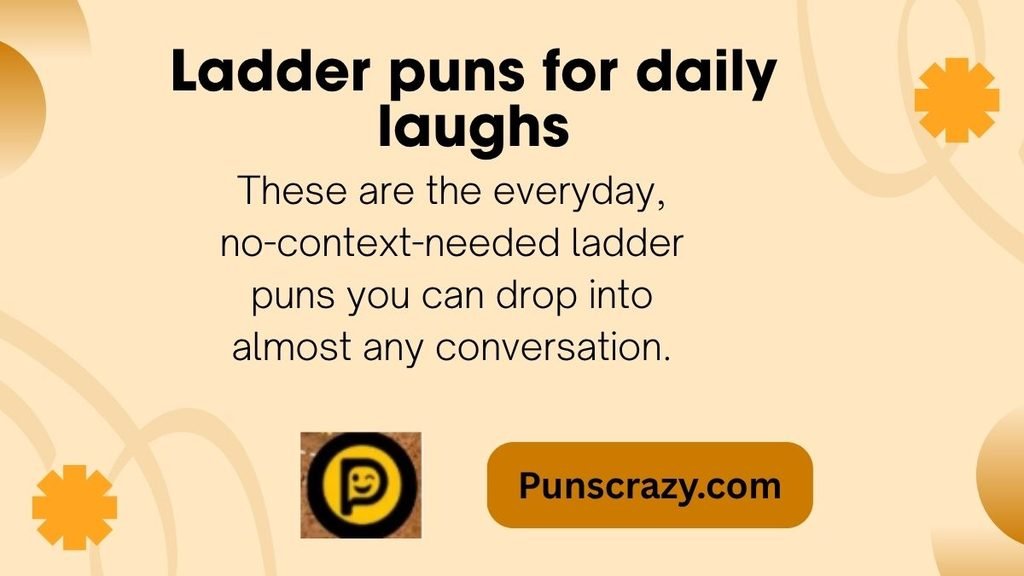 Ladder puns for daily laughs