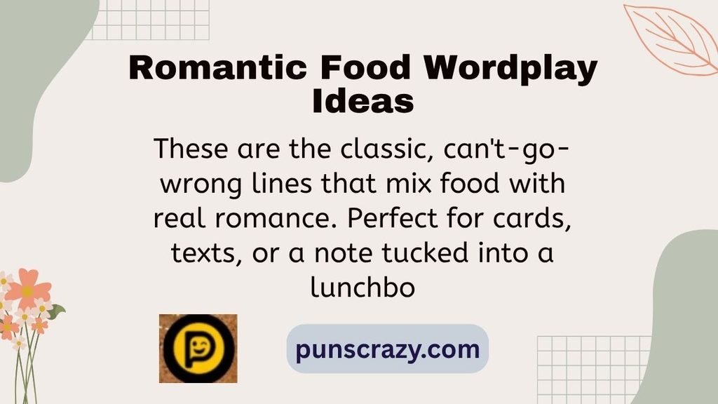Romantic Food Wordplay Ideas