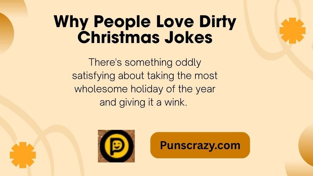 Why People Love Dirty Christmas Jokes