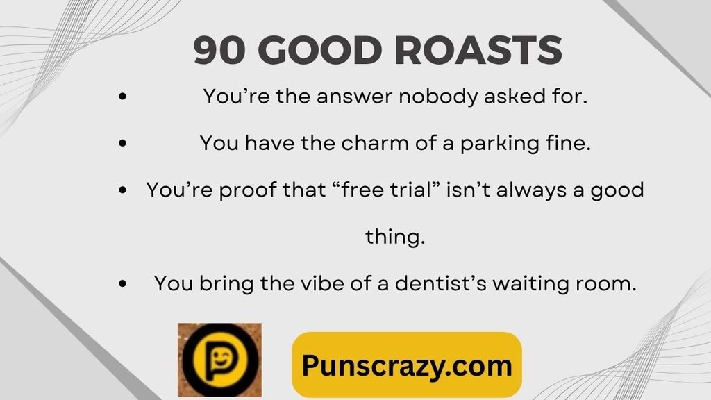 90 good roasts