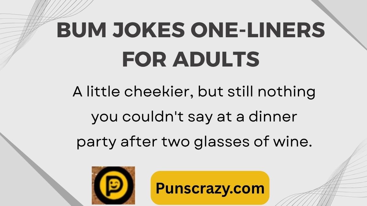 Bum Jokes One-Liners for Adults