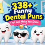 338+ Funny Dental Puns That Will Make You Smile 😁🦷