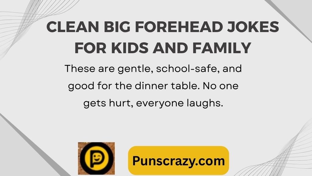 Clean Big Forehead Jokes for Kids and Family