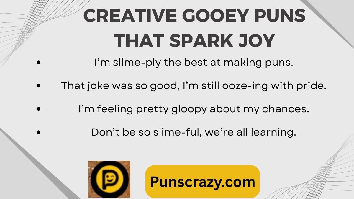 Creative Gooey Puns That Spark Joy