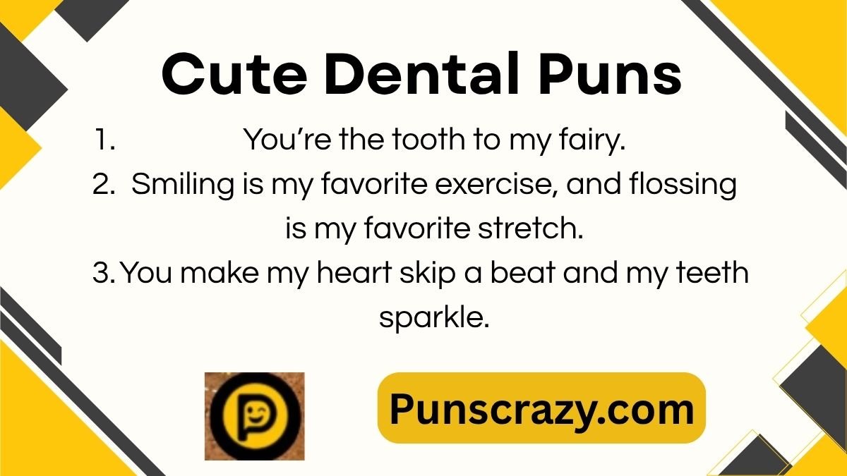 Cute Dental Puns