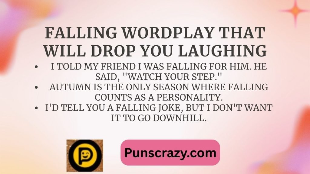 Falling Wordplay That Will Drop You Laughing