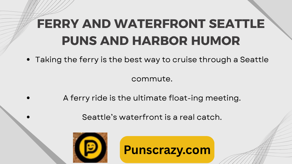 Ferry and waterfront Seattle puns and harbor humor