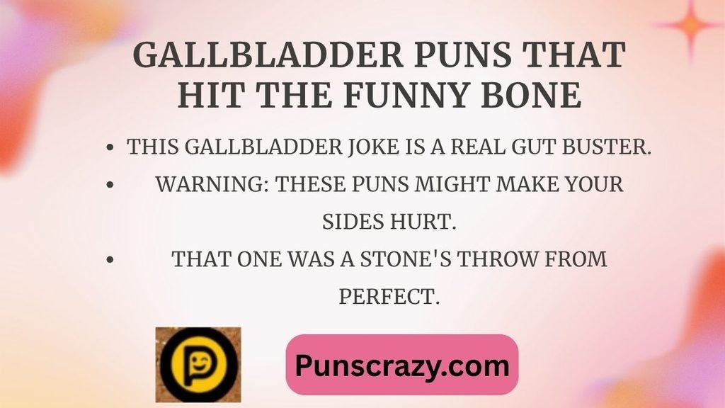 Gallbladder Puns That Hit the Funny Bone