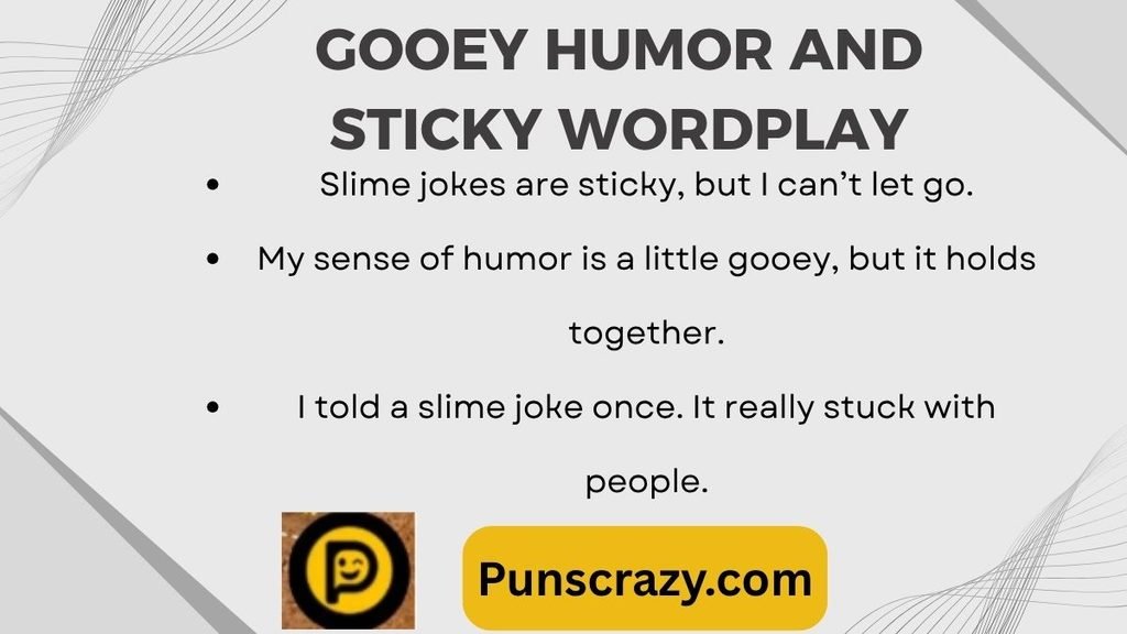 Gooey Humor and Sticky Wordplay
