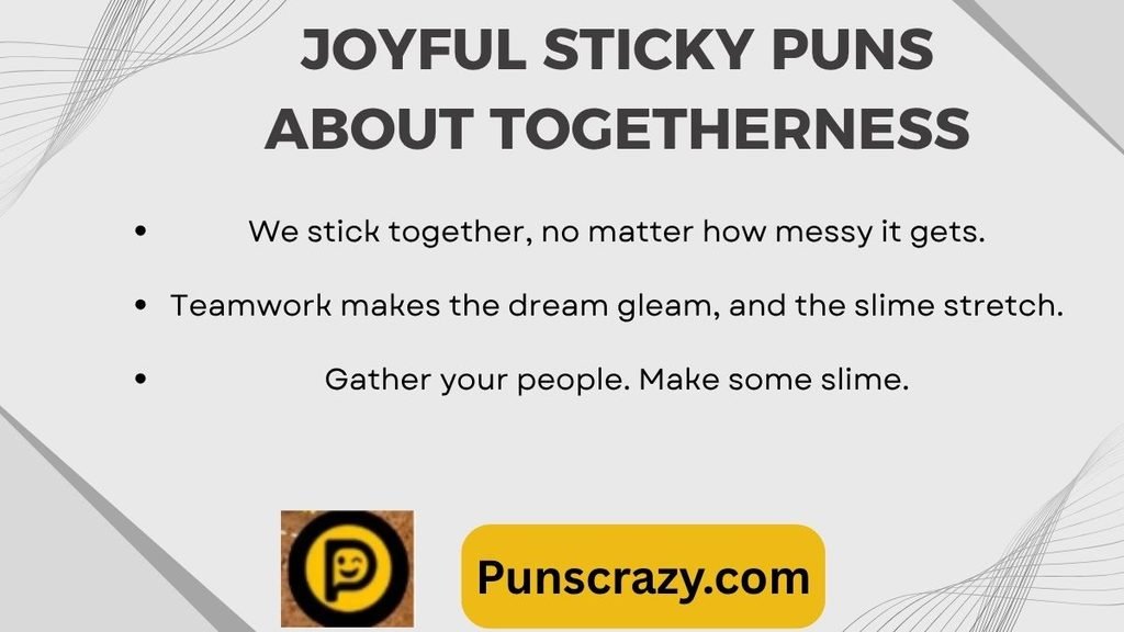 Joyful Sticky Puns About Togetherness