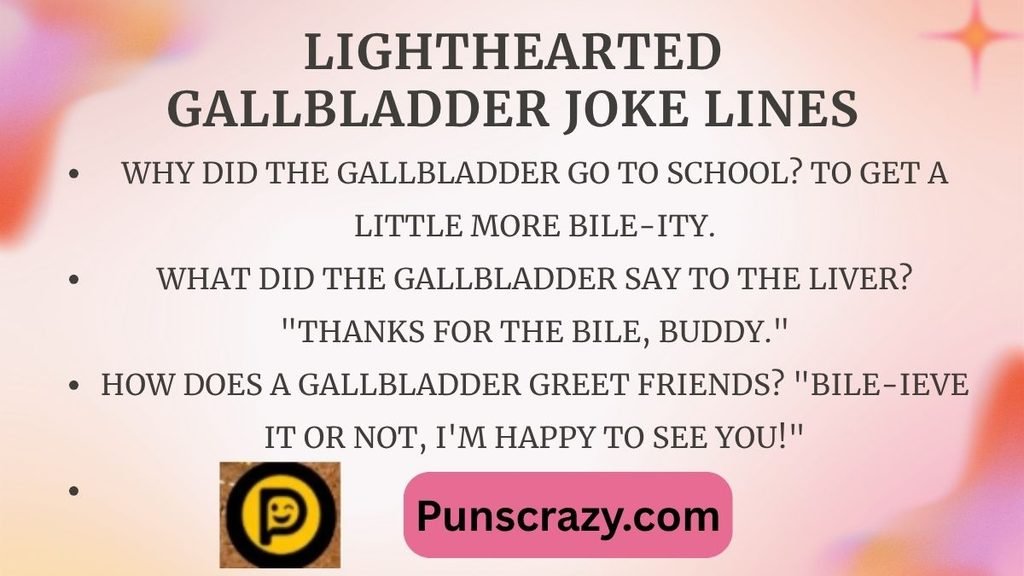 Lighthearted Gallbladder Joke Lines