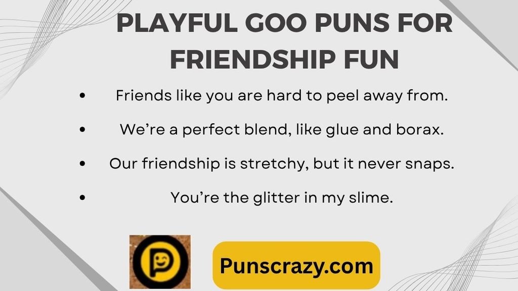 Playful Goo Puns for Friendship Fun
