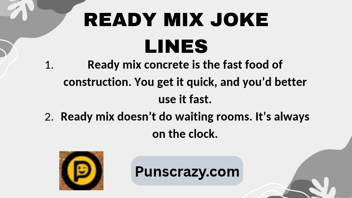 Ready mix joke lines