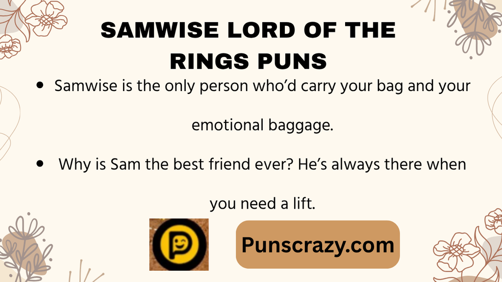 Samwise Lord of the Rings Puns