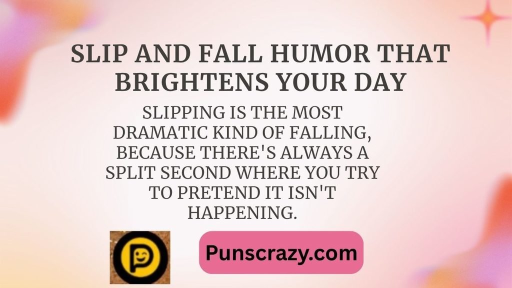 Slip and Fall Humor That Brightens Your Day