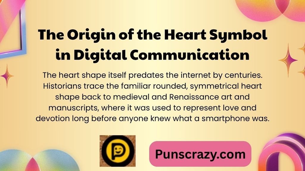 The Origin of the Heart Symbol in Digital Communication