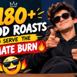 180+ Good Roasts to Serve the Ultimate Burn 😂🔥