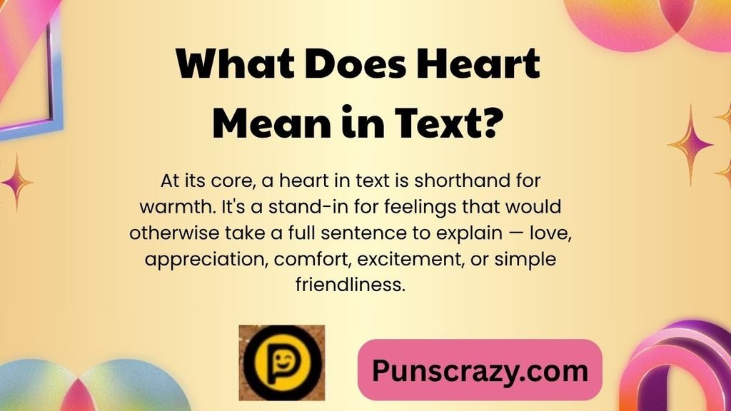 What Does Heart Mean in Text?